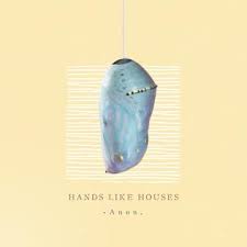 Albums Dead On Arrival- Hands Like Houses; “Anon”