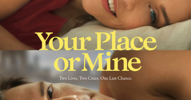 “Your Place or Mine”: A Gimmicky Romcom