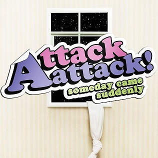 Killer Klassix: Attack Attack; “Someday Came Suddenly”