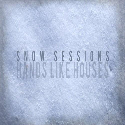Killer Klassix: Hands Like Houses -; “Snow Sessions” (Re-Imagining of Ground Dweller)